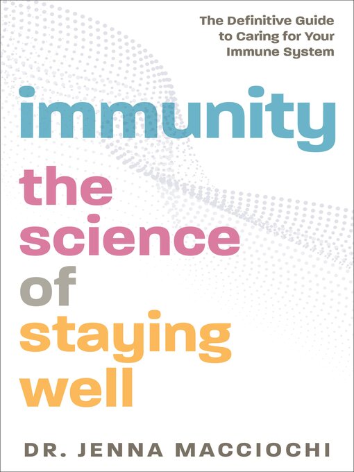 Title details for Immunity by Jenna Macciochi - Available